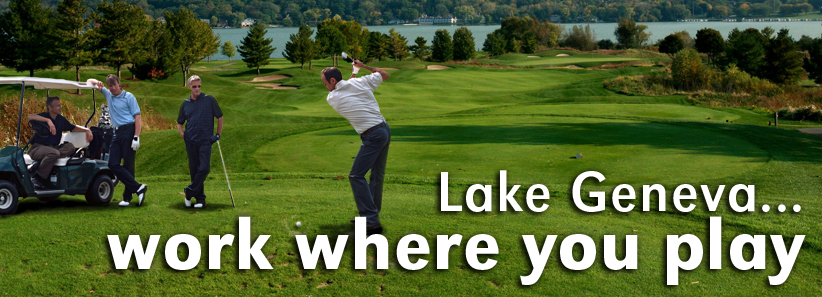 Lake Geneva...work where you play